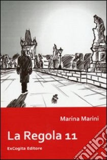 La regola 11 libro di Marini Marina