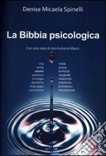 La Bibbia psicologica libro di Spinelli Denise M.