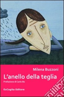 L'anello della teglia libro di Buzzoni Milena