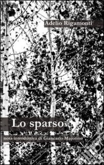 Lo sparso libro di Rigamonti Adelio