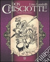 Don Chisciotte libro di Landolfi Lino