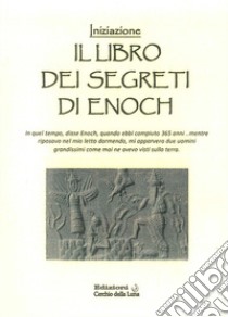 Il libro dei segreti di Enoch. Iniziazione libro