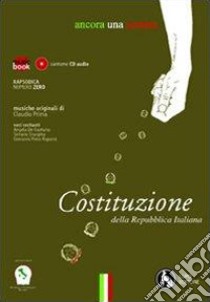 Ancora una semina. Costituzione della Repubblica Italiana. Con CD Audio libro di Simone G. (cur.)