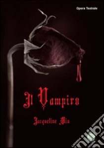 Il vampiro libro di Miu Jacqueline; Metta A. (cur.)