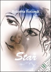 Star libro di Rotondi Roberta; Metta A. (cur.); Miu J. (cur.)