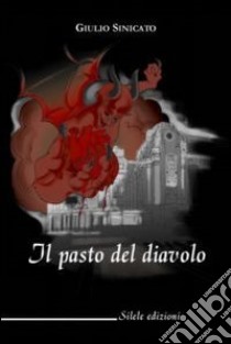 Il pasto del diavolo libro di Sinicato Giulio