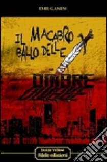 Il macabro ballo delle ombre libro di Ganesi Emil