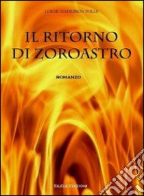 Il ritorno di Zoroastro libro di Anderson Wills Lukas