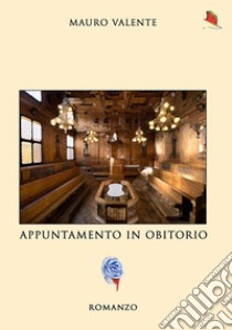 Appuntamento in obitorio libro di Valente Mauro