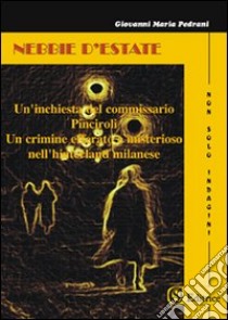 Nebbie d'estate libro di Pedrani Giovanni Maria