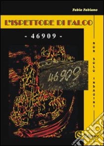 L'ispettore di Falco. 46909 libro di Fabiano Fabio