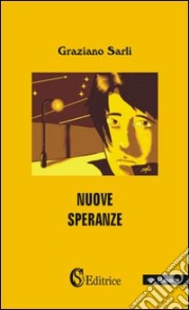 Nuove speranze libro di Sarli Graziano