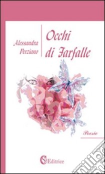 Occhi di farfalle libro di Perziano Alessandra