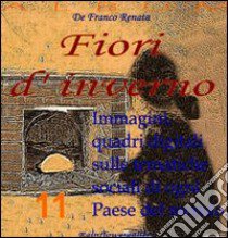 Fiori d'inverno. Ediz. illustrata libro di De Franco Renata