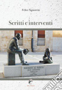 Scritti e interventi libro di Signoretti Felice