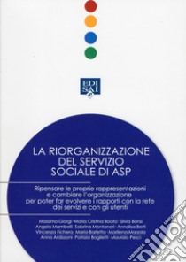 La riorganizzazione del servizio sociale di ASP libro