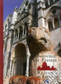 Benvenuti a Ferrara 2019. Ediz. italiana e inglese libro