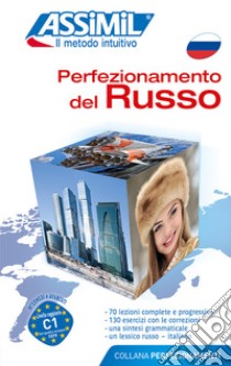 Perfezionamento del russo. Livello C1 libro di Melnikova-Suchet Victoria; Treu Elena; Altare Mario