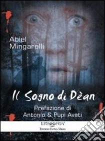 Il sogno di Dèan libro di Mingarelli Abiel