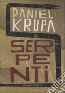 Serpenti libro di Krupa Daniel