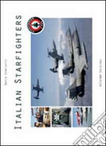 Italian starfighters. Ediz. italiana e inglese libro di Cenciotti David