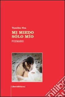 Mi miedo sólo mío libro di Noa Yamilka