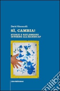 Si, cambia! libro di Giacanelli David