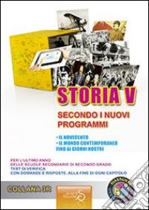 Sintesi di storia 5. Il Novecento; il mondo contemporaneo fino ai giorni nostri. Per l'ultimo anno delle scuole secondarie di secondo grado libro