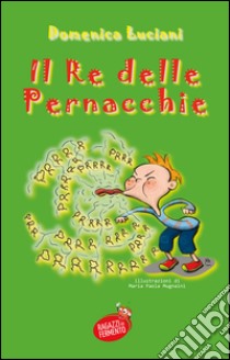 Il re delle pernacchie libro di Luciani Domenica