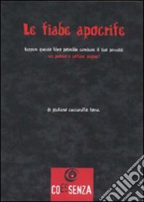 Le fiabe apocrife libro di Cuccurullo Giuliano