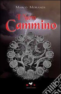 Il nuovo cammino libro di Morandi Marco