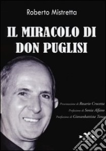 Il miracolo di don Puglisi libro di Mistretta Roberto