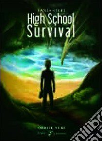 High School Survival. Ediz. italiana libro di Steel Tanja