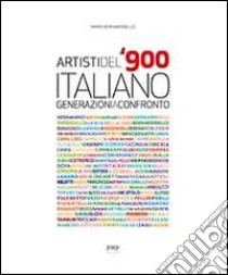 Artisti del '900 italiano. Generazioni a confronto libro di Bernardinello Mario