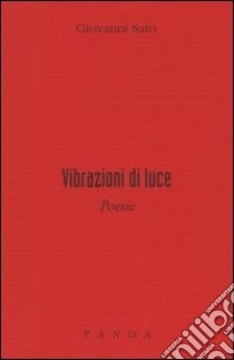 Vibrazioni di luce libro di Sato Giovanni