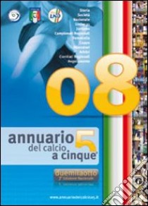 Annuario del calcio a 5 (2008) libro di Zambon Claudio