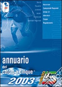 Annuario del calcio a 5 (2003) libro di Zambon Claudio