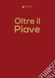 Oltre il Piave libro