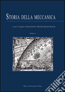 La storia della meccanica libro di Cantoni V. (cur.); Marchis V. (cur.); Rovida E. (cur.)