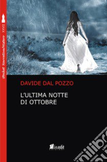 L'ultima notte di ottobre libro di Dal Pozzo Davide