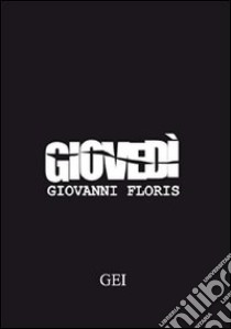 Giovedì libro di Floris Giovanni