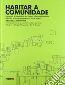 Habitar a comunidade-Abitare la comunità libro di Casamonti Marco; Giberti Massimiliano