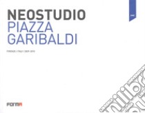 Neostudio. Piazza Garibaldi. Ediz. multilingue libro di Prati Franz