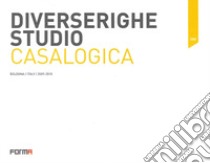 Diverserighestudio. Casalogica. Ediz. multilingue libro di Molinari Luca