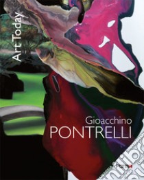 Gioacchino Pontrelli. Ediz. italiana e inglese libro di Pisano Claudio Libero; Gavarro Raffaele