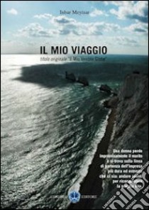 Il mio viaggio. Titolo originale: il mio vendèe globe libro di Meytsar Inbar