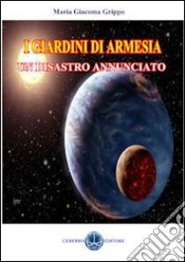 Un disastro annunciato libro di Grippo Maria Giacoma