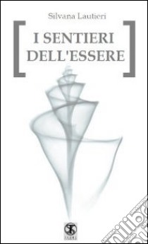 I sentieri dell'essere libro di Lautieri Silvana; Carosi N. (cur.)