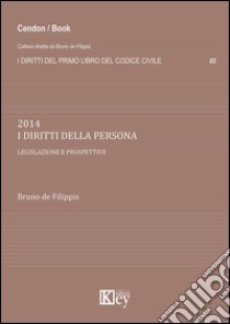 I diritti della persona. Legislazione e prospettive libro di De Filippis Bruno