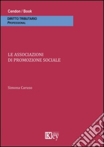 Le associazioni di promozione sociale libro di Caruso Simona